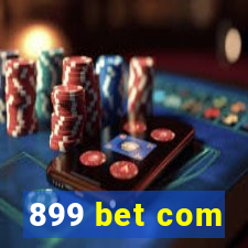 899 bet com